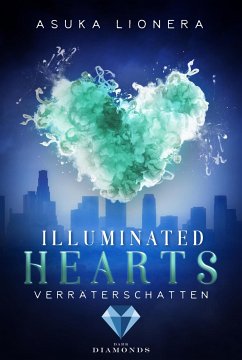 Verräterschatten / Illuminated Hearts Bd.3 (eBook, ePUB) - Lionera, Asuka