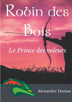 Robin des Bois, le Prince des voleurs (texte intégral) (eBook, ePUB)