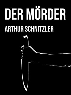 Der Mörder (eBook, ePUB) - Schnitzler, Arthur