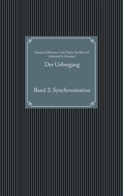 Der Uebergang (eBook, ePUB) - Edelmann, Susanne; Og-Min, Lady Nayla; St. Germain, Adamaus