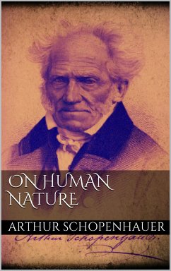 On Human Nature (eBook, ePUB) - Schopenhauer, Arthur