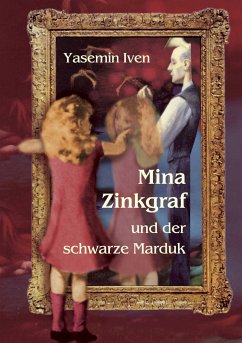 Mina Zinkgraf und der schwarze Marduk (eBook, ePUB)