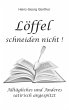 Löffel schneiden nicht (eBook, ePUB) - Bild 1