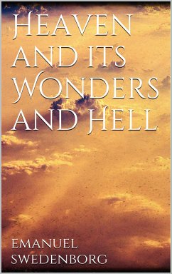 Heaven and its Wonders and Hell (eBook, ePUB)