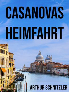 Casanovas Heimfahrt (eBook, ePUB)