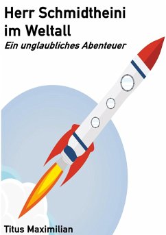 Herr Schmidtheini im Weltall (eBook, ePUB)