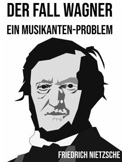 Der Fall Wagner (eBook, ePUB) - Nietzsche, Friedrich