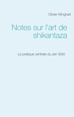 Notes sur l'art de shikantaza (eBook, ePUB) - Winghart, Olivier