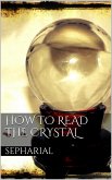How to Read the Crystal (eBook, ePUB) How to Read the Crystal (eBook, ePUB)