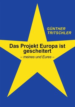 Das Projekt Europa ist gescheitert (eBook, ePUB)