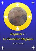 Raphaël 1: La Fontaine Magique (eBook, ePUB)