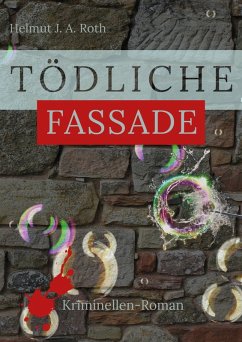 Tödliche Fassade (eBook, ePUB) - Roth, Helmut J. A.