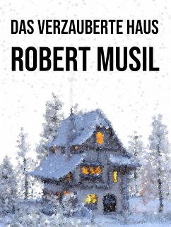 Das verzauberte Haus (eBook, ePUB) - Musil, Robert