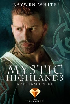 Mythenschwert / Mystic Highlands Bd.4 (eBook, ePUB) - White, Raywen