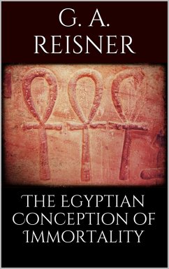 The Egyptian Conception of Immortality (eBook, ePUB) - Reisner, George Andrew