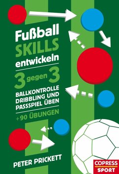 Fußball Skills entwickeln (eBook, ePUB) - Prickett, Peter