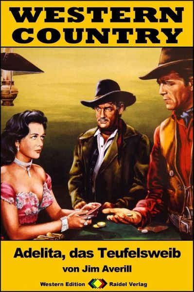 WESTERN COUNTRY 288: Adelita, das Teufelsweib (eBook, ePUB)