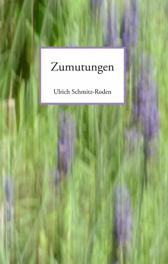 Zumutungen (eBook, ePUB) - Schmitz-Roden, Ulrich