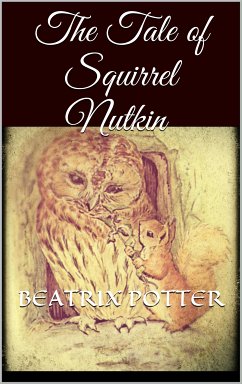 The Tale of Squirrel Nutkin (eBook, ePUB)