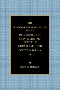 The Bedenbaugh-Betenbaugh Family - Holcomb, Brent H.