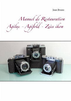 Manuel de Restauration Agilux - Agifold - Zeiss ikon (eBook, ePUB)