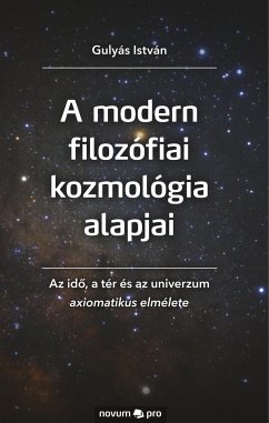 A modern filozófiai kozmológia alapjai - Gulyás István