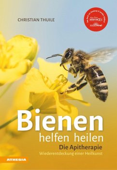 »Bienen helfen heilen (eBook, ePUB) - Thuile, Christian