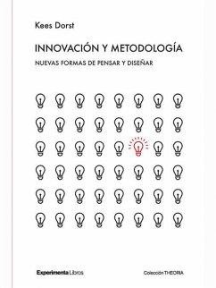 Innovación y metodología : nuevas formas de pensar y diseñar - Dorst, Kees