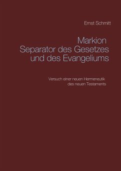 Markion Separator des Gesetzes und des Evangeliums (eBook, ePUB)