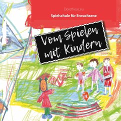 Vom Spielen mit Kindern (eBook, ePUB)