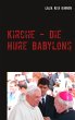 Kirche - Die Hure Babylons (eBook, ePUB) - Bild 1