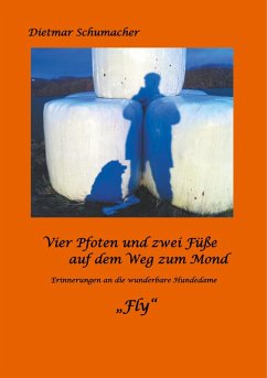 Vier Pfoten und zwei Füße auf dem Weg zum Mond (eBook, ePUB) - Schumacher, Dietmar