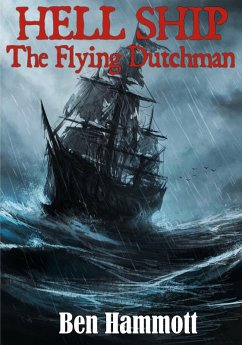 Hell Ship - The Flying Dutchman (eBook, ePUB) - Hammott, Ben