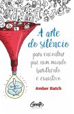 A arte do silêncio (eBook, ePUB) A arte do silêncio (eBook, ePUB)