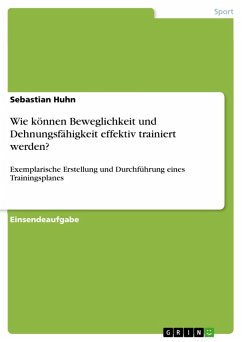 Wie können Beweglichkeit und Dehnungsfähigkeit effektiv trainiert werden? (eBook, PDF) - Huhn, Sebastian