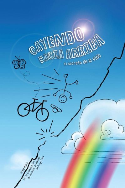 Cayendo Hacia Arriba: El Secreto de la Vida (eBook, ePUB) Cayendo Hacia Arriba: El Secreto de la Vida (eBook, ePUB)