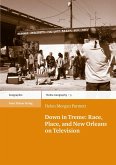 Down in Treme: Race, Place, and New Orleans on Television (eBook, PDF)