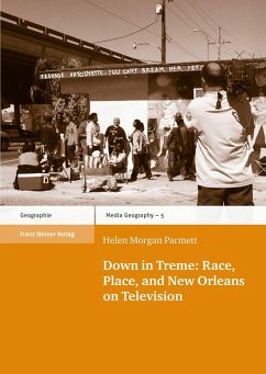 Down in Treme: Race, Place, and New Orleans on Television (eBook, PDF) - Parmett, Helen Morgan