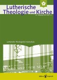 Lutherische Theologie und Kirche, Heft 03-04/2018 (eBook, PDF)