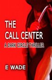 The Call Center (A Dark Circle Thriller, #1) (eBook, ePUB)