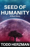 Seed of Humanity (eBook, ePUB)