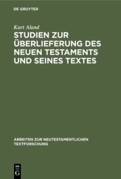 Studien zur Überlieferung des Neuen Testaments und seines Textes - Aland, Kurt
