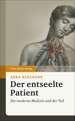 Der entseelte Patient - Bergmann, Anna