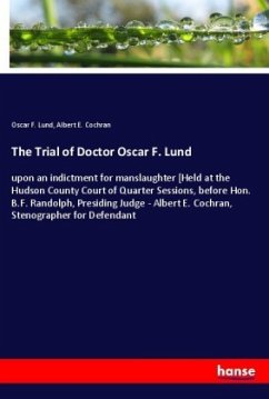 The Trial of Doctor Oscar F. Lund