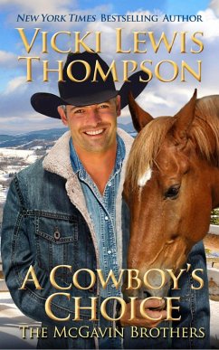 A Cowboy's Choice (The McGavin Brothers, #13) (eBook, ePUB) - Thompson, Vicki Lewis