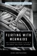 Flirting with Mermaids: The... - Bild 1