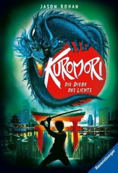 Die Diebe des Lichts / Kuromori Bd.2 - Rohan, Jason