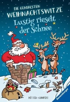 Lustig rieselt der Schnee! Die genialsten Weihnachtswitze; .