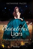 Gefährliche Sehnsucht / Beautiful Liars Bd.2