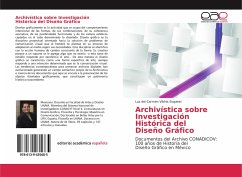 Archivística sobre Investigación Histórica del Diseño Gráfico - Vilchis Esquivel, Luz del Carmen